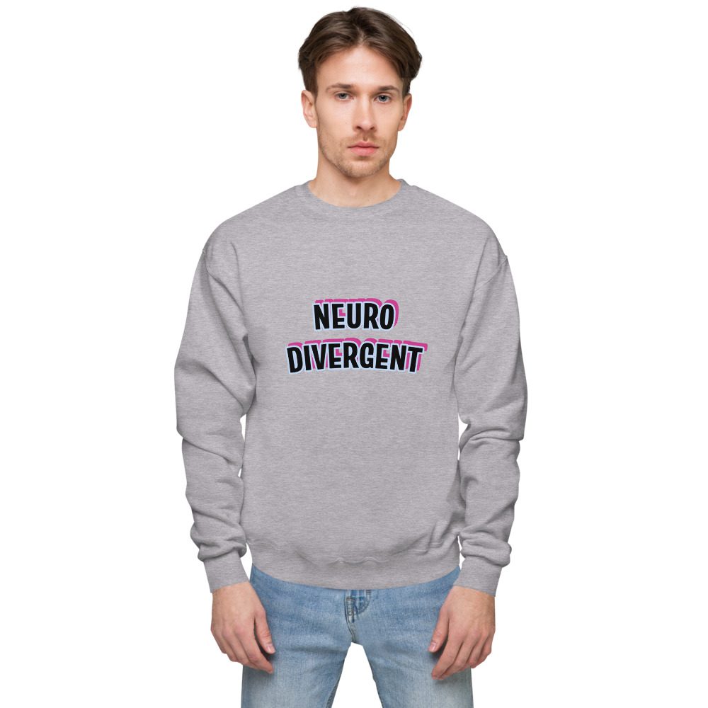 Neurodivergent Autism ADHD Unisex Fleece Sweatshirt