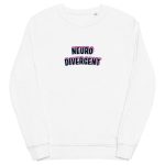 Neurodivergent Autism ADHD Unisex Organic Sweatshirt