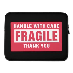 Handle With Care - FRAGILE Laptop Sleeve
