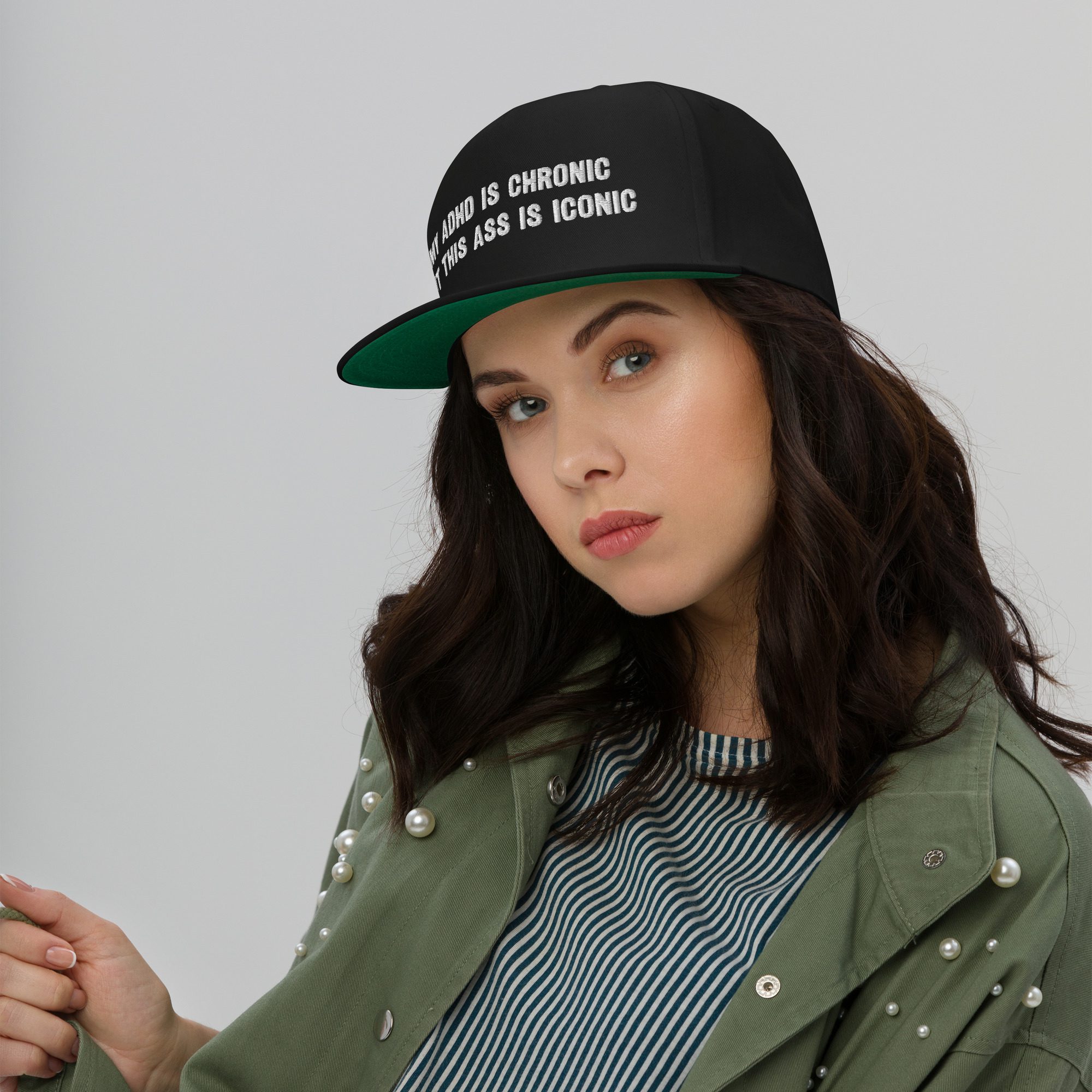 My ADHD Is Chronic But This Ass Is Iconic Flat Bill Cap