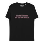 My ADHD Is Chronic But This Ass Is Iconic Unisex Organic T-shirt