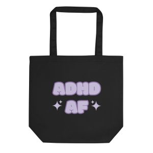 ADHD AF Eco Tote Bag