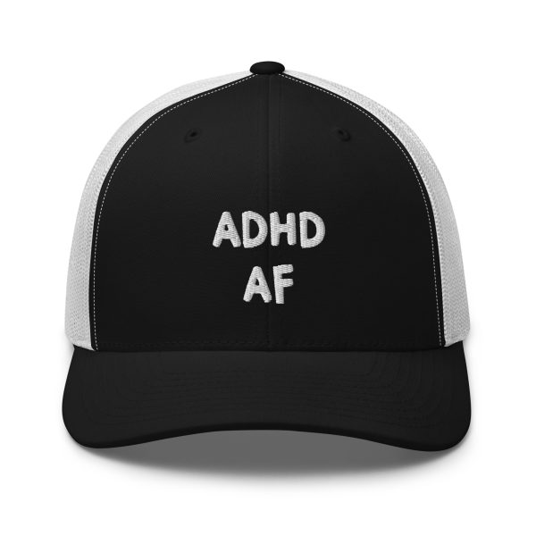 ADHD AF Trucker Cap