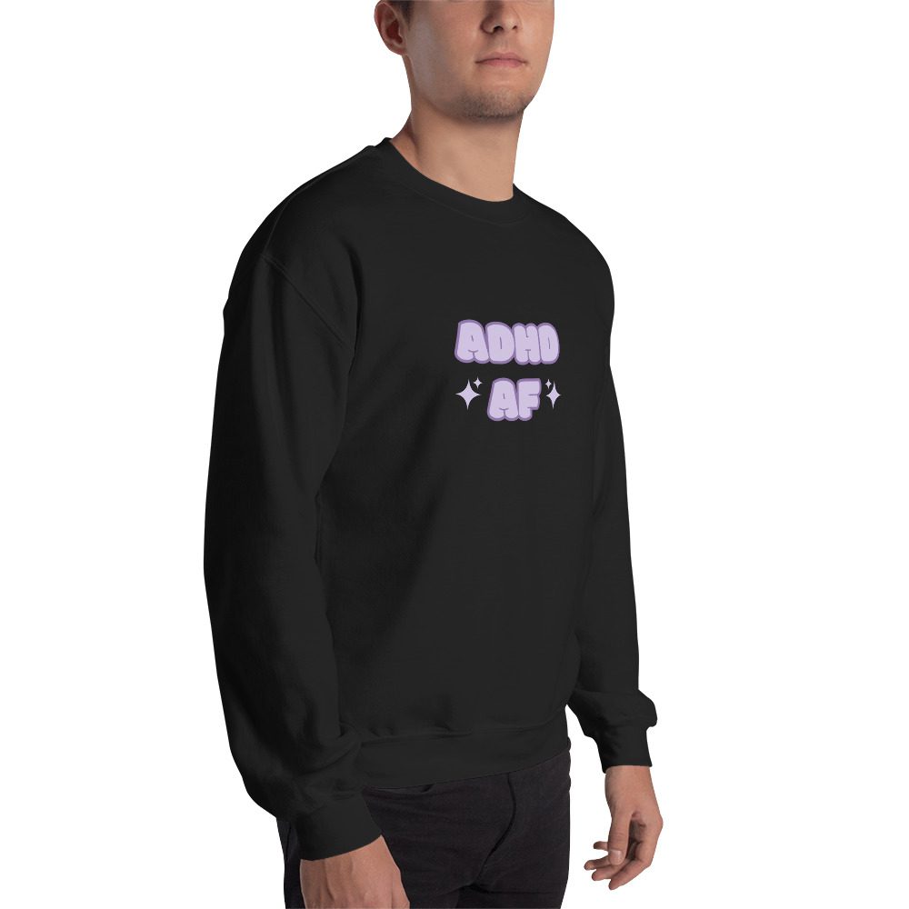 ADHD AF Unisex Sweatshirt