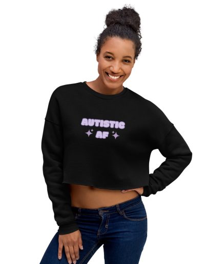 Autistic AF Crop Sweatshirt