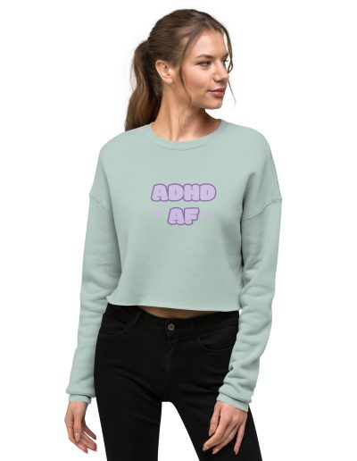 ADHD AF Crop Sweatshirt