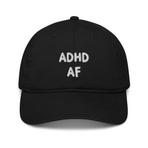 ADHD AF Organic Dad Hat