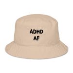 ADHD AF Organic Bucket Hat