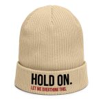 Hold On Let Me Overthink This Organic Ribbed Beanie