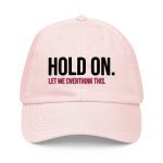 Hold On Let Me Overthink This Pastel Baseball Hat