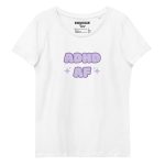 ADHD AF Women's Eco T-shirt