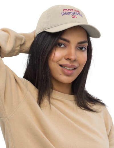 I’m Not Your Neurotypical Girl Organic Dad Hat