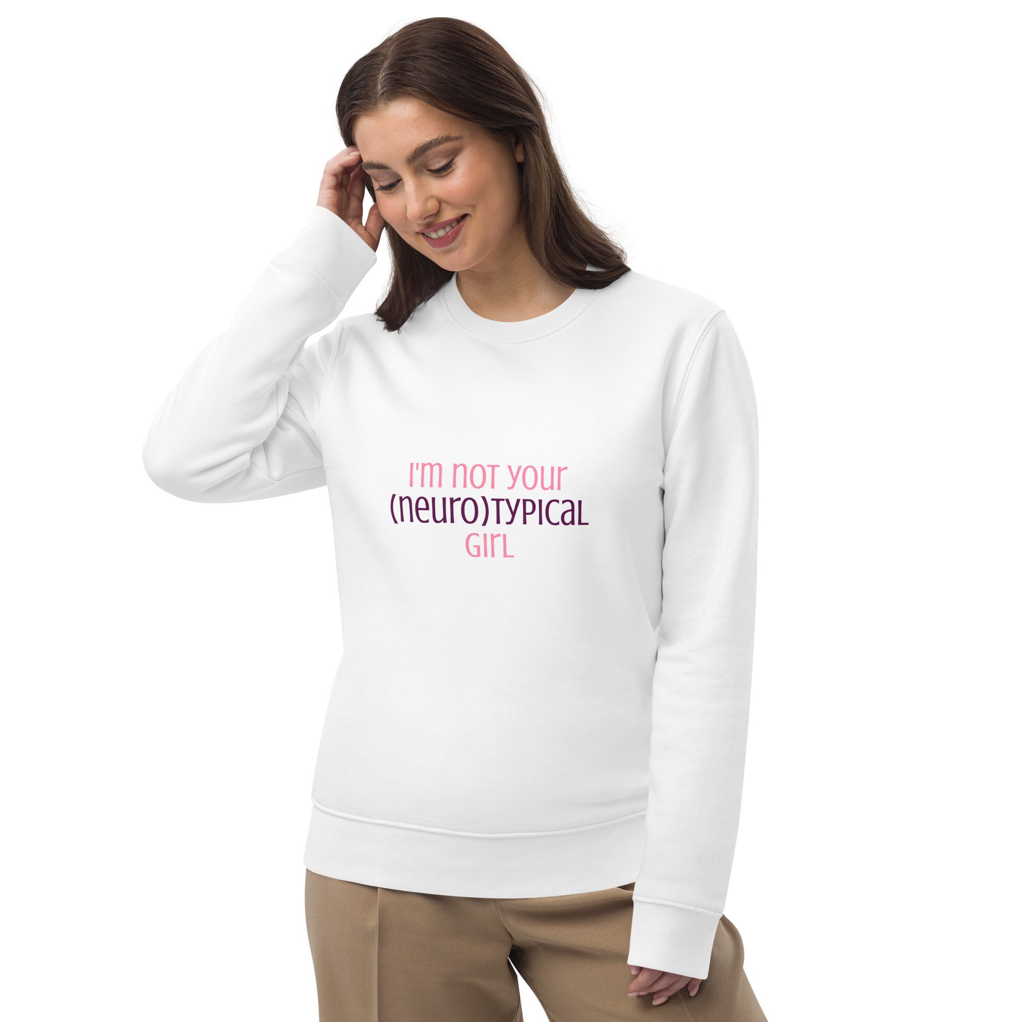 I’m Not Your Neurotypical Girl Eco Sweatshirt