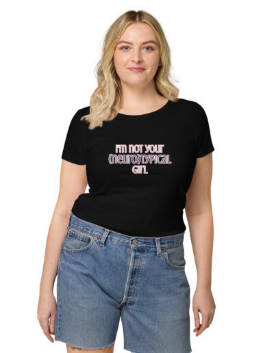 I’m Not Your Neurotypical Girl Basic Organic T-shirt