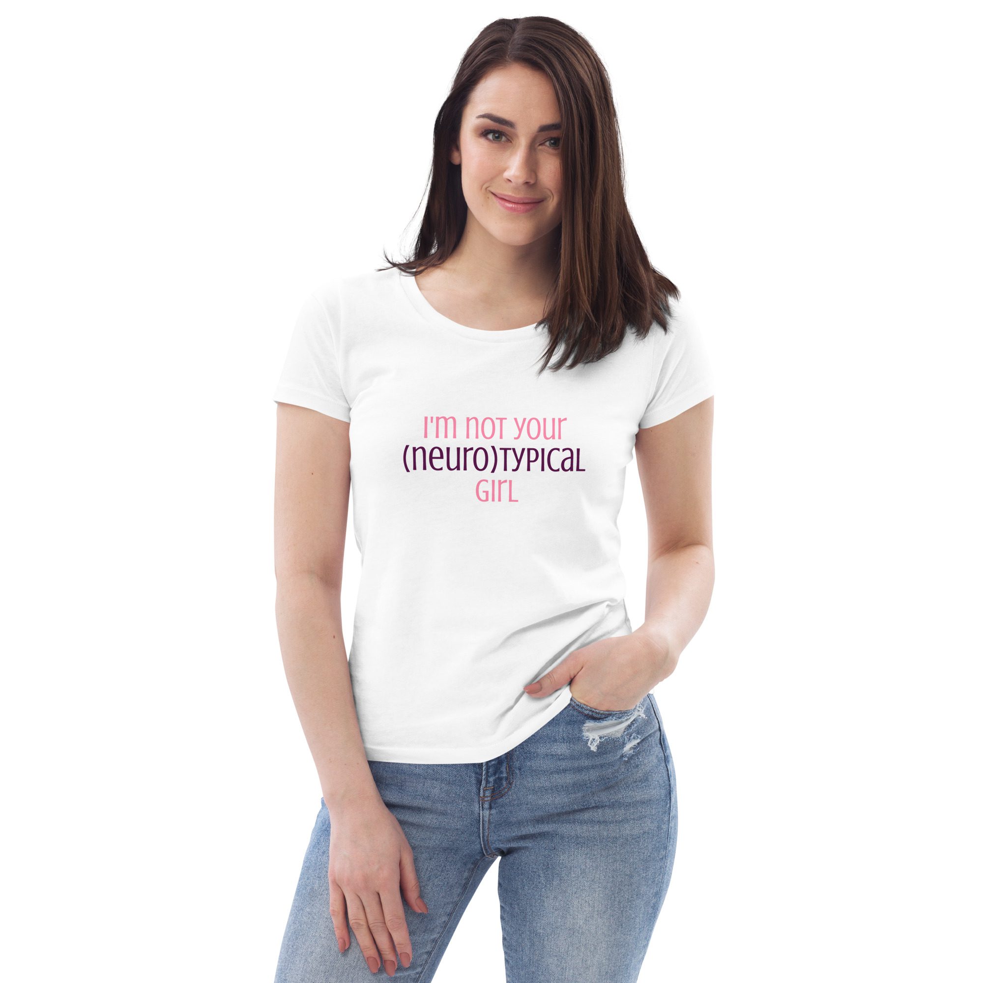 I’m Not Your Neurotypical Girl Fitted Organic T-shirt