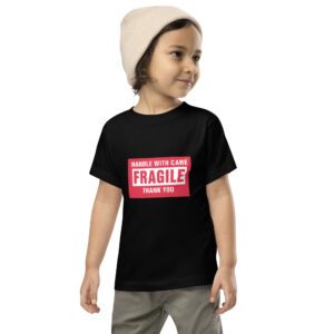 Handle With Care – FRAGILE Toddler T-shirt