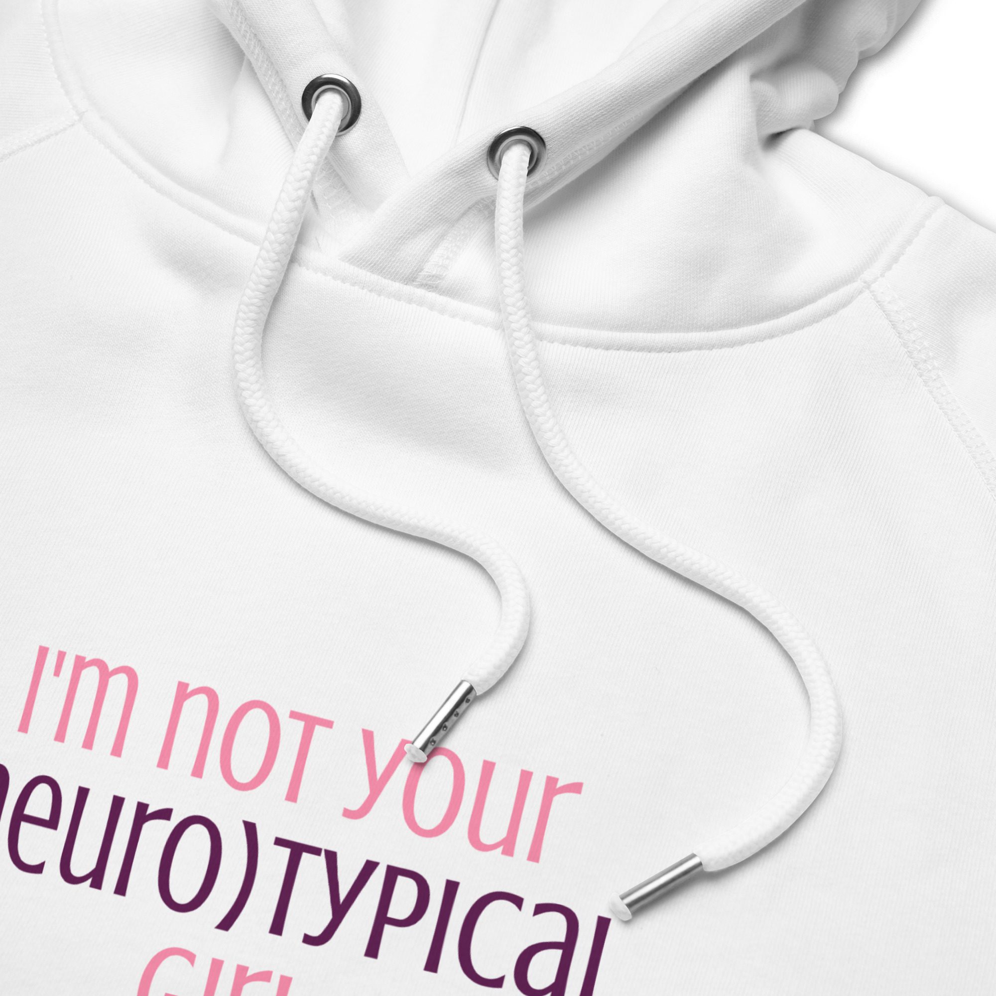 I’m Not Your Neurotypical Girl Organic Hoodie