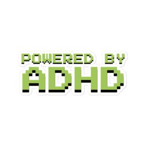 Powered By ADHD Bubble-free Stickers