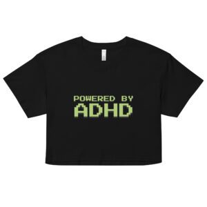 Powered By ADHD Women’s Crop Top