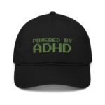 Powered By ADHD Organic Dad Hat