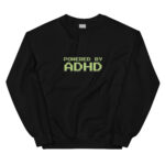 Powered By ADHD Unisex Sweatshirt