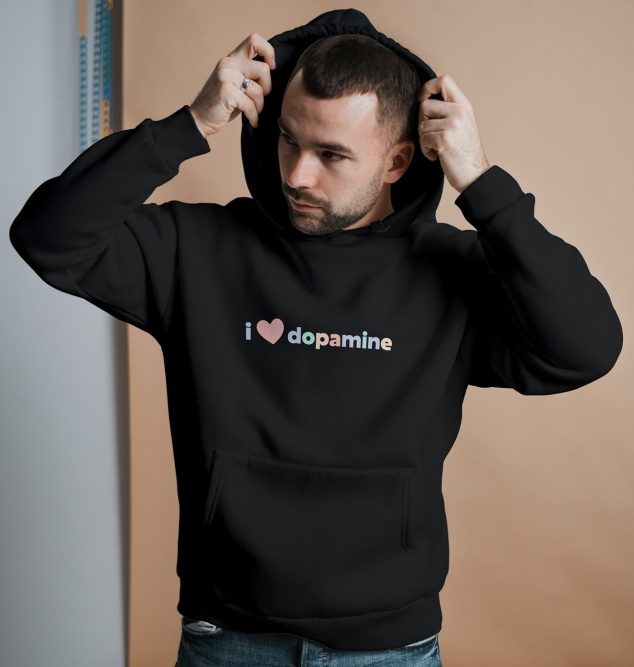 I love dopamine hoodie