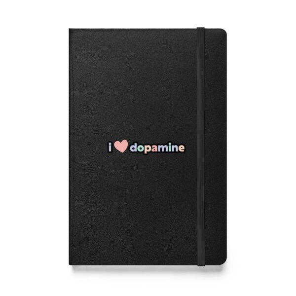 I Love Dopamine Hardcover Bound Notebook