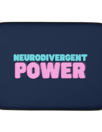 Neurodivergent Power Laptop Sleeve