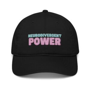 Neurodivergent Power Organic Dad Hat