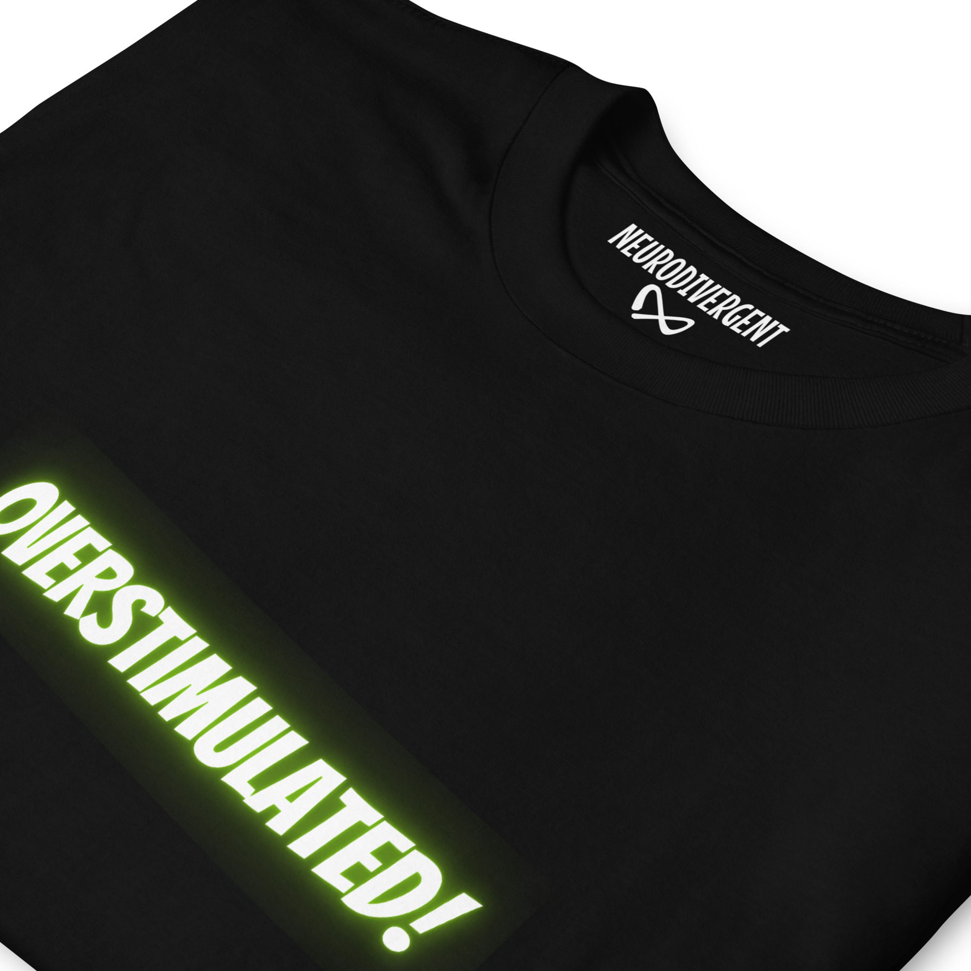 OVERSTIMULATED! Unisex T-Shirt