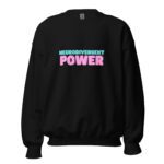 Neurodivergent Power Unisex Sweatshirt