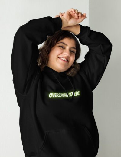 OVERSTIMULATED! Unisex Hoodie