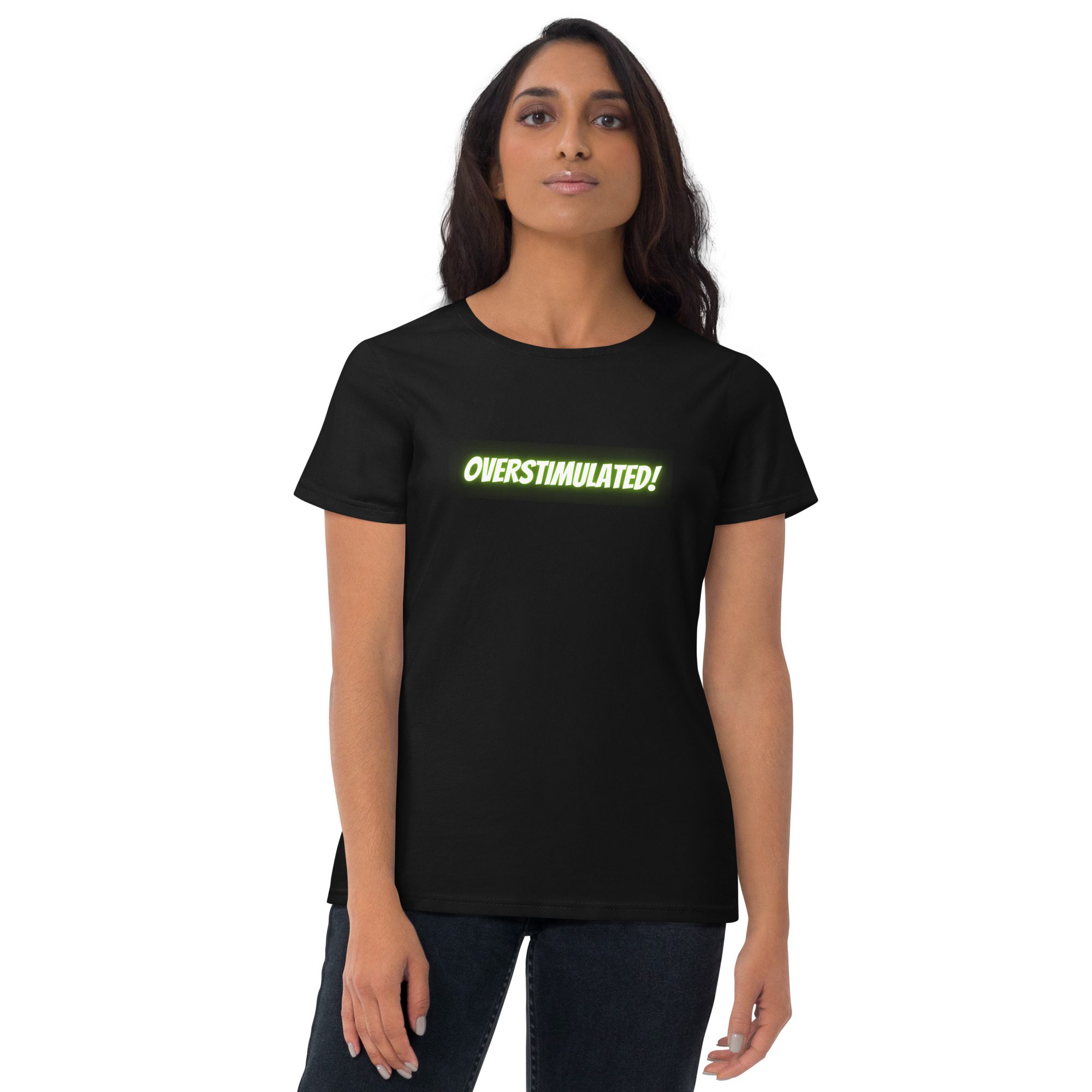 OVERSTIMULATED! Women's T-shirt