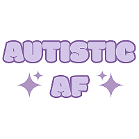 Autistic AF
