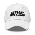 SENSORY OVERLOAD Dad Hat