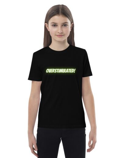 OVERSTIMULATED! Organic Cotton Kids T-shirt