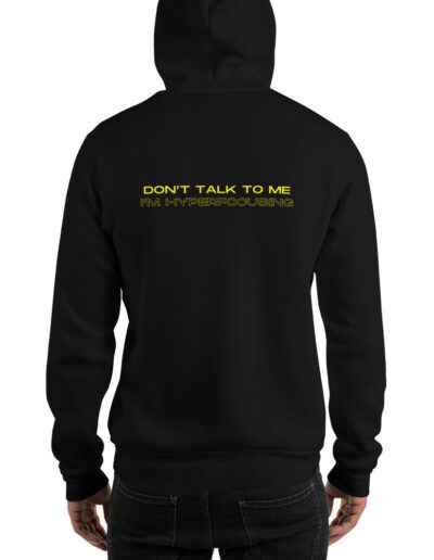 Don’t Talk To Me I’m Hyperfocusing Unisex Hoodie