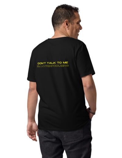 Don't Talk To Me I'm Hyperfocusing Unisex Organic Cotton T-shirt