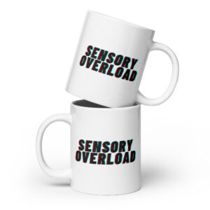 SENSORY OVERLOAD Mug