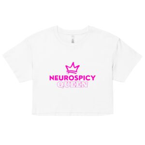 Neurospicy Queen Women’s Crop Top