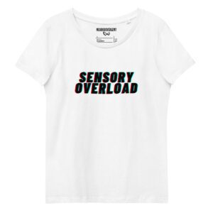 SENSORY OVERLOAD Women's Fitted Eco T-shirt