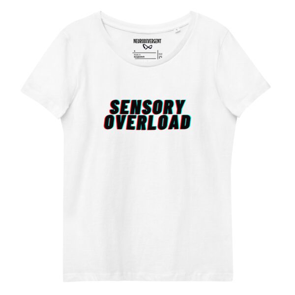SENSORY OVERLOAD Women's Fitted Eco T-shirt