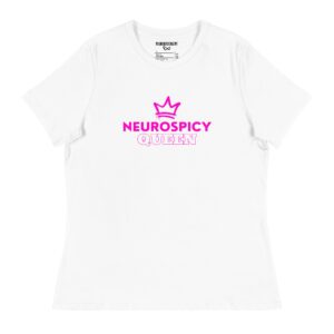 Neurospicy Queen Women's Relaxed T-Shirt