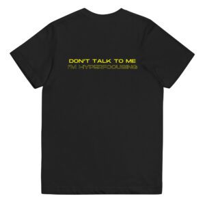 Don’t Talk To Me I’m Hyperfocusing Kids T-shirt