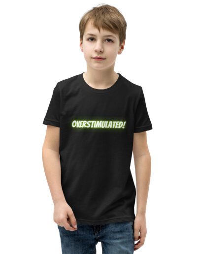 OVERSTIMULATED! Kids T-Shirt