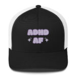 ADHD AF Neurodivergent Trucker Cap