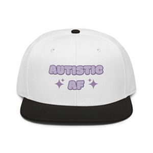 Autistic AF Neurodivergent Snapback Hat