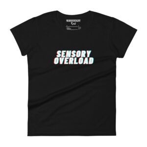 SENSORY OVERLOAD Women's T-shirt