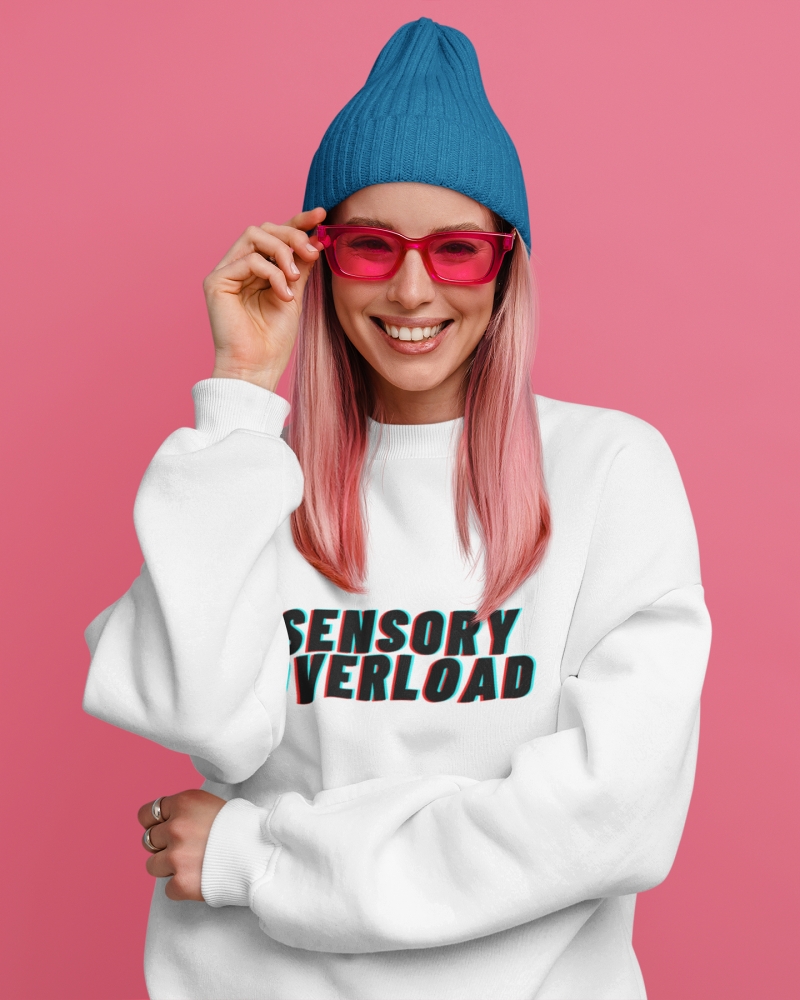 Sensory Overload Sweatshirt