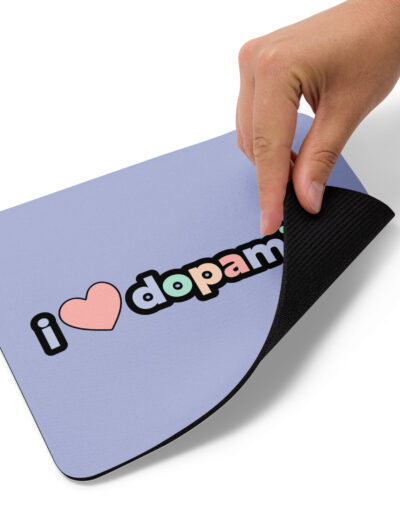 I Love Dopamine Mouse Pad